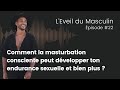 Comment la masturbation consciente peut dvelopper ton endurance sexuelle et bien plus 