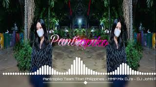 Pantropiko Team Titan Philippines MMP Mix DJ's | D.J.A.R x D.I.G.R