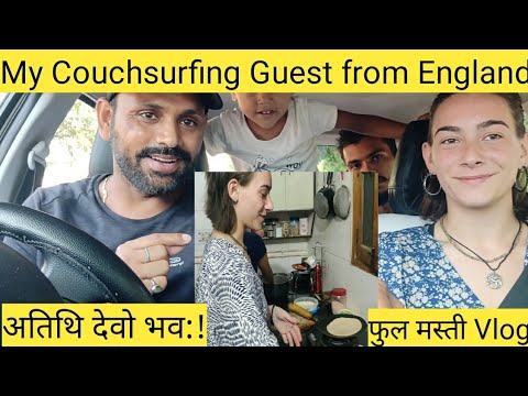 My Couchsurfing Guest from England UK | अतिथि देवो भव: | Travel to India | Om Choudhary |