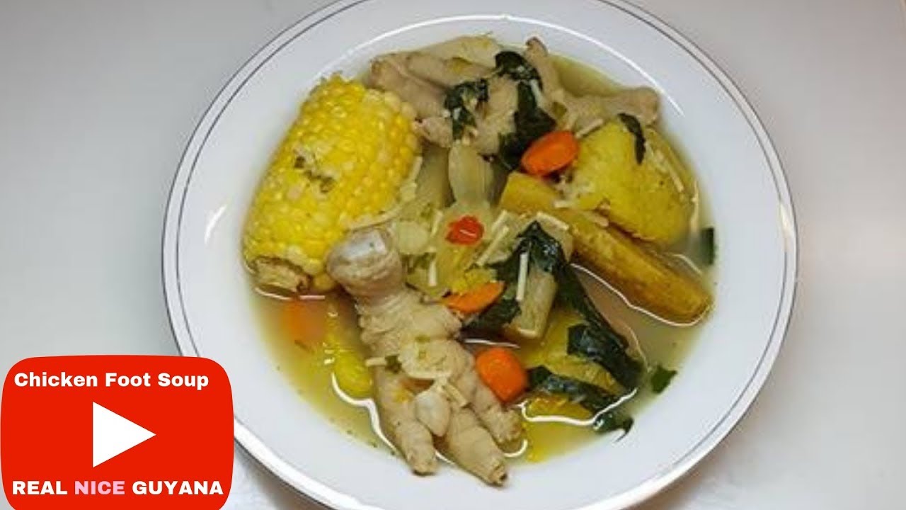 Chicken Foot Soup, step by step Recipe Video II Real Nice Guyana. YouTube