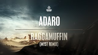 Adaro - Raggamuffin (Myst Remix) [Out Now]