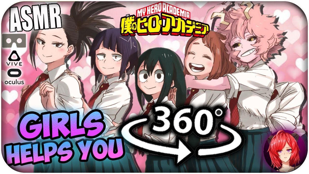 MHA Girls Help You~ [ASMR] 360: My Hero Academia 360 VR