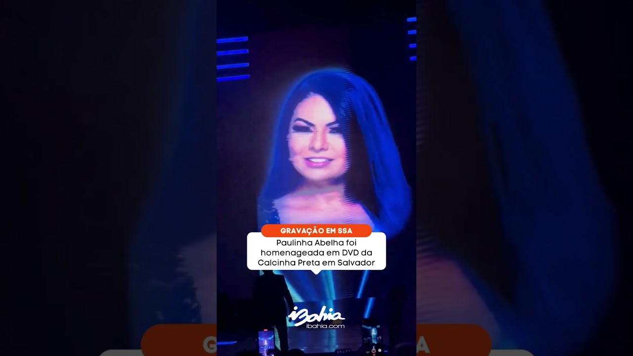 Paulinha Abelha foi homenageada em DVD da Calcinha Preta em Salvador 
