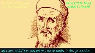 Melayı Cızire Ey Can Were Halim Bibîn Kürtçe Kasi̇de Ahmet Hi̇zan-Î