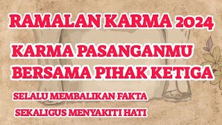 Karma Di Alami Pasanganmu Dan Karma Yang Di jalani Pihak Ketiga 2024