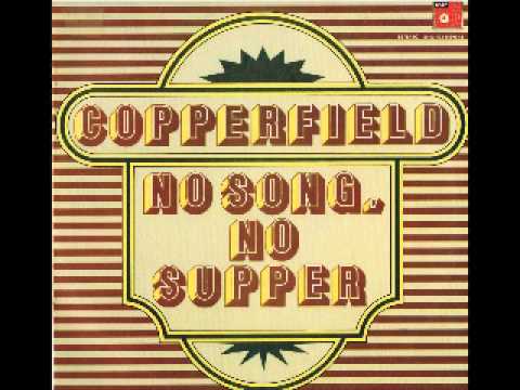 Copperfield — 3 Copperfield Try a New Love Again No Song No Supper