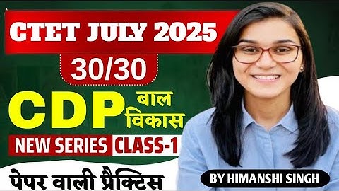 TARGET CTET JULY 2025. CDP PRACTICE -01. BY HIMANSHI SINGH.