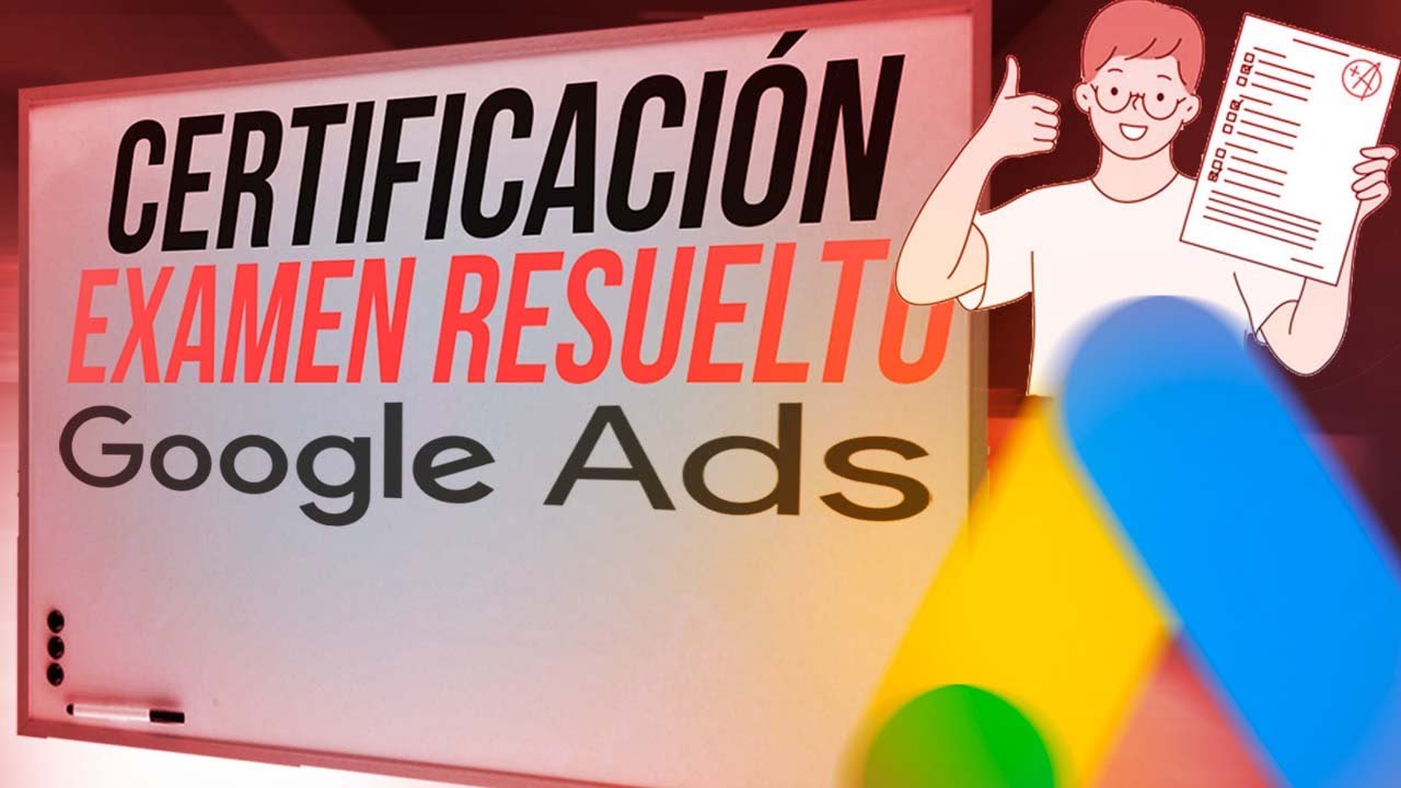【Certificación en Medición en Google Ads 2020】 Exámen resuelto - YouTube