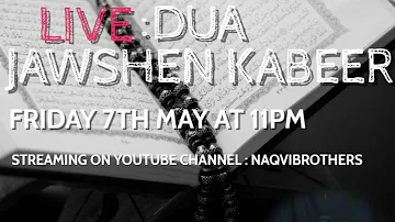 LIVE - Du'a Jawshen Kabeer - Recited by Syed Mohamed Naqvi