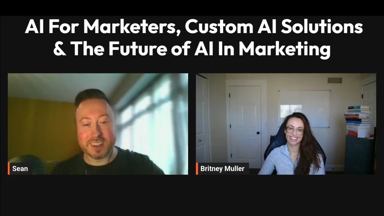 Chat With Britney Muller | AI For Marketers, Custom AI Solutions & The Future of AI In Marketing