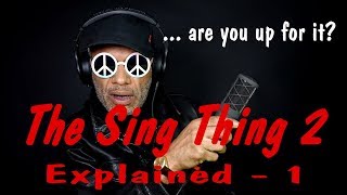 The Sing Thing 2 Explained - Ex 1. Up A Bit, Down A Bit.