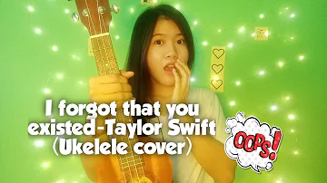 I Forgot That you Existed-Taylor Swift ( Mara's Ukelele cover)