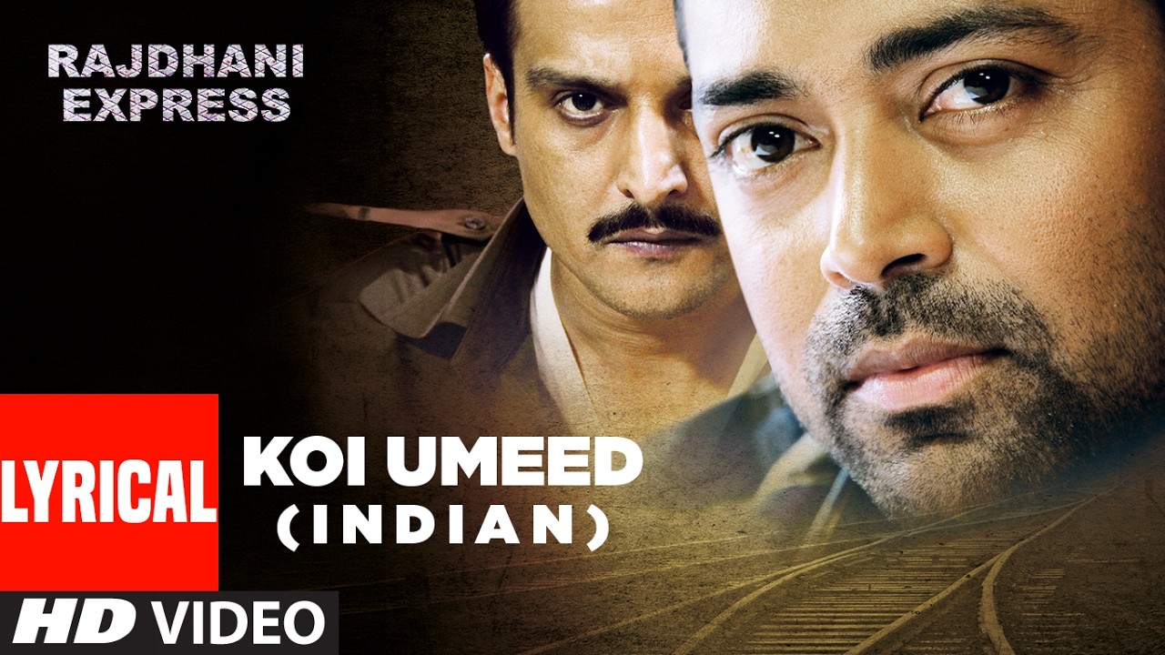 Rajdhani Express | Koi Umeed (Indian) (Lyrical) | Shahid Mallya | Lahu-Madhav | Mirza Ghalib