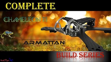 Armattan Chameleon Full build  introduction, Part 1