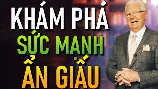 Sức Mạnh Ẩn Giấu Bên Cạnh Bạn Có Thể Thay Đổi Cuộc Sống Của Bạn Trong 7 Ngày (Bob Proctor)