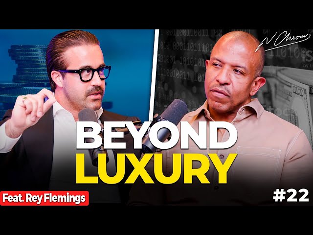 Rey Flemings: Buying What Isn’t For Sale, Post Luxury, u0026 Kindness | The Really Rich Podcast - Ep.22 class=