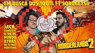 Bombas, capivaras e fanáticos - Platina Borderlands 2 - PC - Ft @sorugetsu - Cap 22