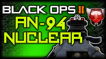 CoD BO2 | AN-94 NUCLEAR! (Call Of Duty Black Ops 2 Multiplayer Gameplay) AN-94 BEST CLASS SETUP!