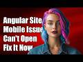 Angular site won't open on mobile