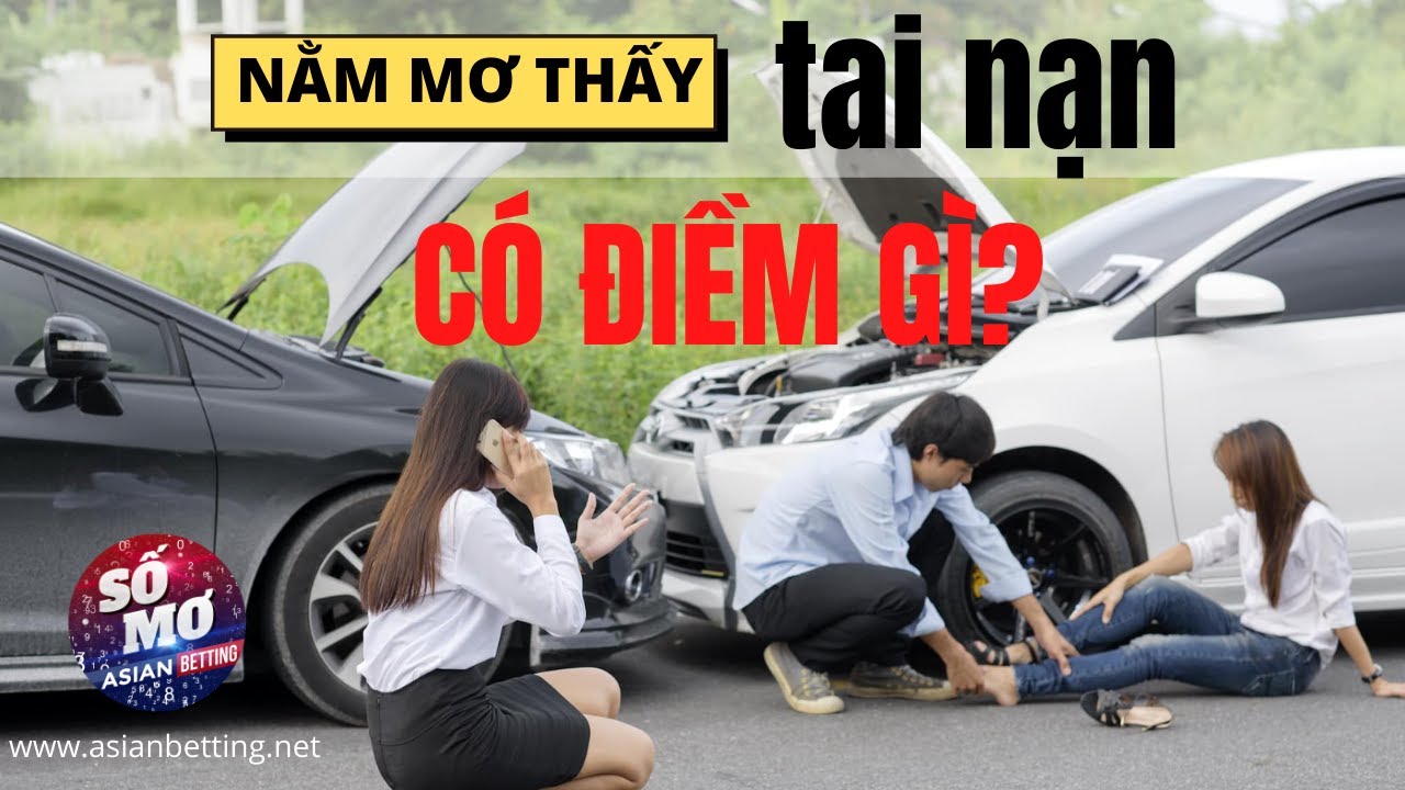 m scr888 casino download Nằm mơ thấy tai nạn có điềm gì? Đánh đề số mấy gặp may mắn? | Asianbetting.net