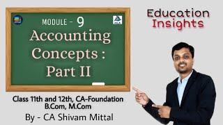 Module - 9 Accounting Concepts : Part II