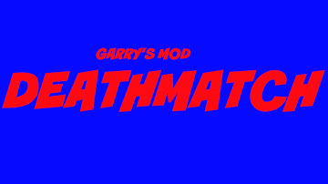 gmod DEATHMATCH _gmod sandbox server(part 1)