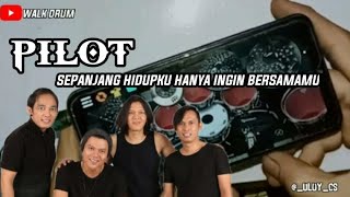 Pilot - Sepanjang Hidupku Hanya Ingin Bersamamu - ( Realdrum )
