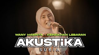 Wany Hasrita - Keindahan Lebaran (LIVE) #AkustikaSuria