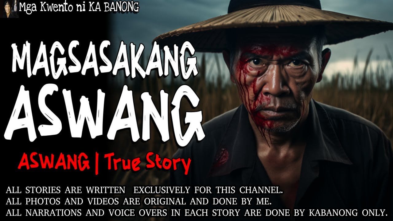 MAGSASAKANG ASWANG | Kwentong Aswang | True Story