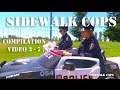 Sidewalk Cops Compilation Episodes 3 - 7!