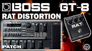 BOSS GT-8 DISTORTION Free Settings ProCo RAT GT8