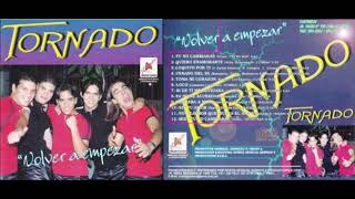 Tornado - Volver A Empezar Album Full