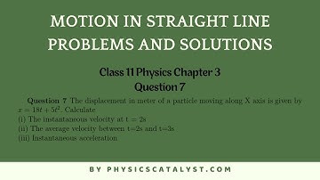 Question 7 The displacement in meter of a particle moving along the X-axis is given by x=18t+5t^2.