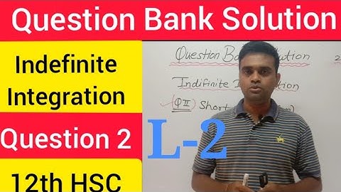 Question Bank Solution //Indefinite Integration Question 2//12th HSC Maths Question Bank Solutions