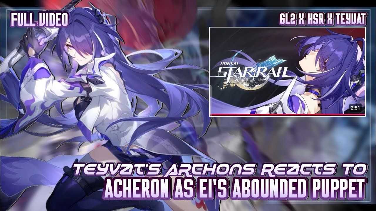 🌹Архонты Тейвата реагируют на Ахерона как на брошенную марионетку Эи || HSR X TEYVAT || АВТОР —@f...