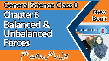 8 Class Science Chapter 8 | Balanced & Unbalanced Forces | 8th Class General Science Chapter 8 |