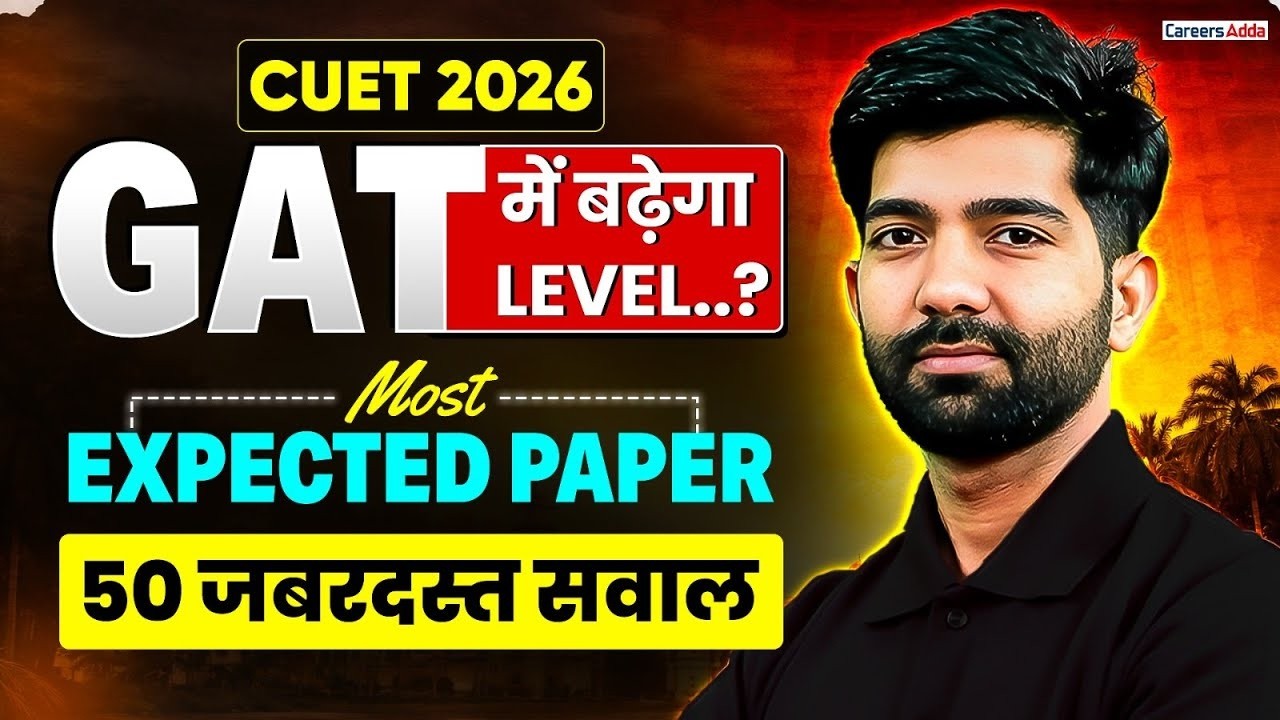 CUET GAT 2026 Mock Test | GAT Top 50 Most Expected Questions With ...