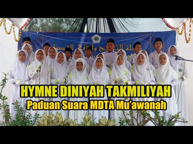 Hymne Diniyah Takmiliyah Paduan Suara anak MDTA Muawanah class=