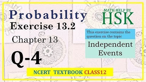 probability ex13#2 q4 class12 maths ncert textbook solution