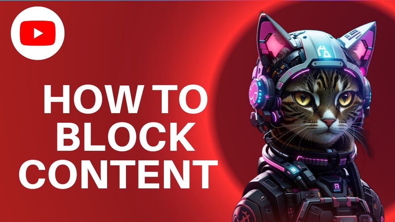 How To Block Content On YouTube Easy Step by Step Guide YouTube How To Block Content On YouTube Easy Step by Step Guide YouTube