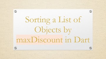 Sorting a List of Objects by maxDiscount in Dart
