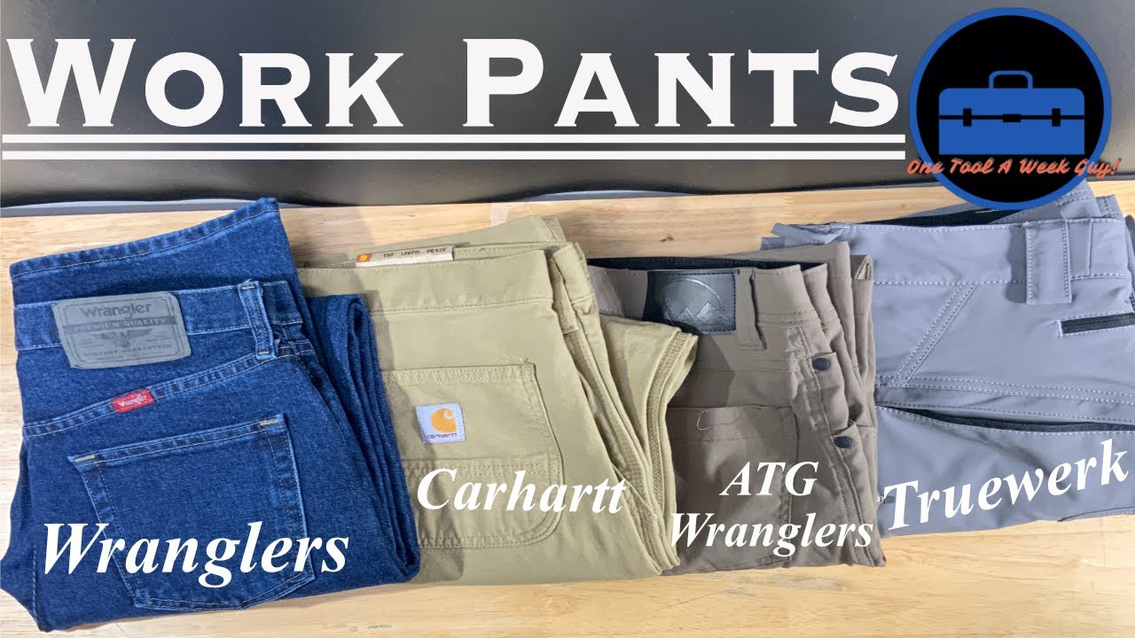 Work Pants( Wrangler Jeans, Carhartt, ATG Wrangler, Truewerk T2) - YouTube