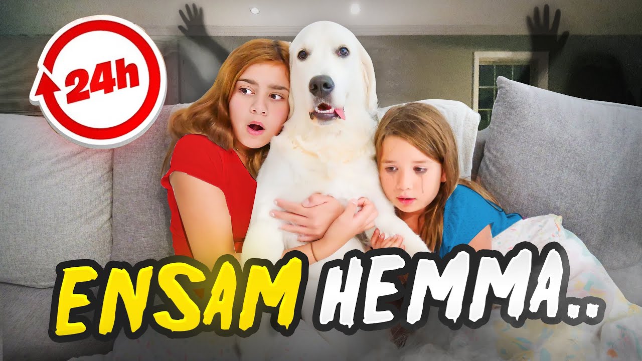 BELLA och ELIZE ENSAM HEMMA I 24H FÖR FÖRSTA GÅNGEN