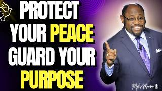 MYLES MUNROE: PROTECT YOUR PEACE Without Losing PURPOSE | BOUNDARIES That Build