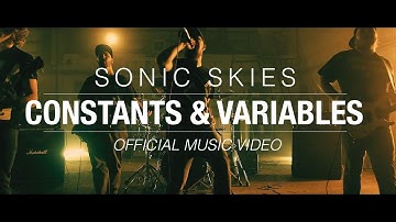 Sonic Skies - Constants & Variables (Official Music Video)