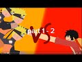 Naruto vs Luffy parts 1 and 2 combined.