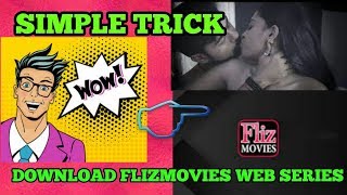 How to download Fliz movies web series!! Free free !! Simple trick !!