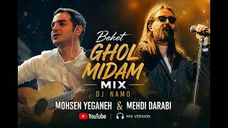 Mohsen Yeganeh & Mehdi Darabi - Behet Ghol Midam Mix DJ Namo