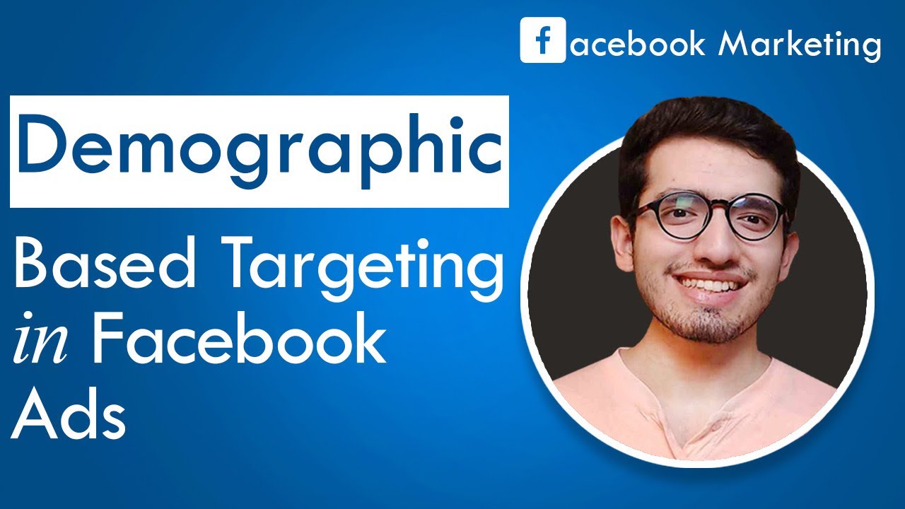 Facebook Ads - How to Target Audience based on their DEMOGRAPHICS in ...