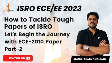 How To Tackle Tough Papers of ISRO: Let